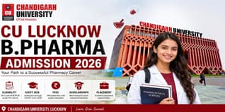 CU Lucknow B.Pharma Admission 2026: Fees, Eligibility, CUCET, Scholarships & Placement